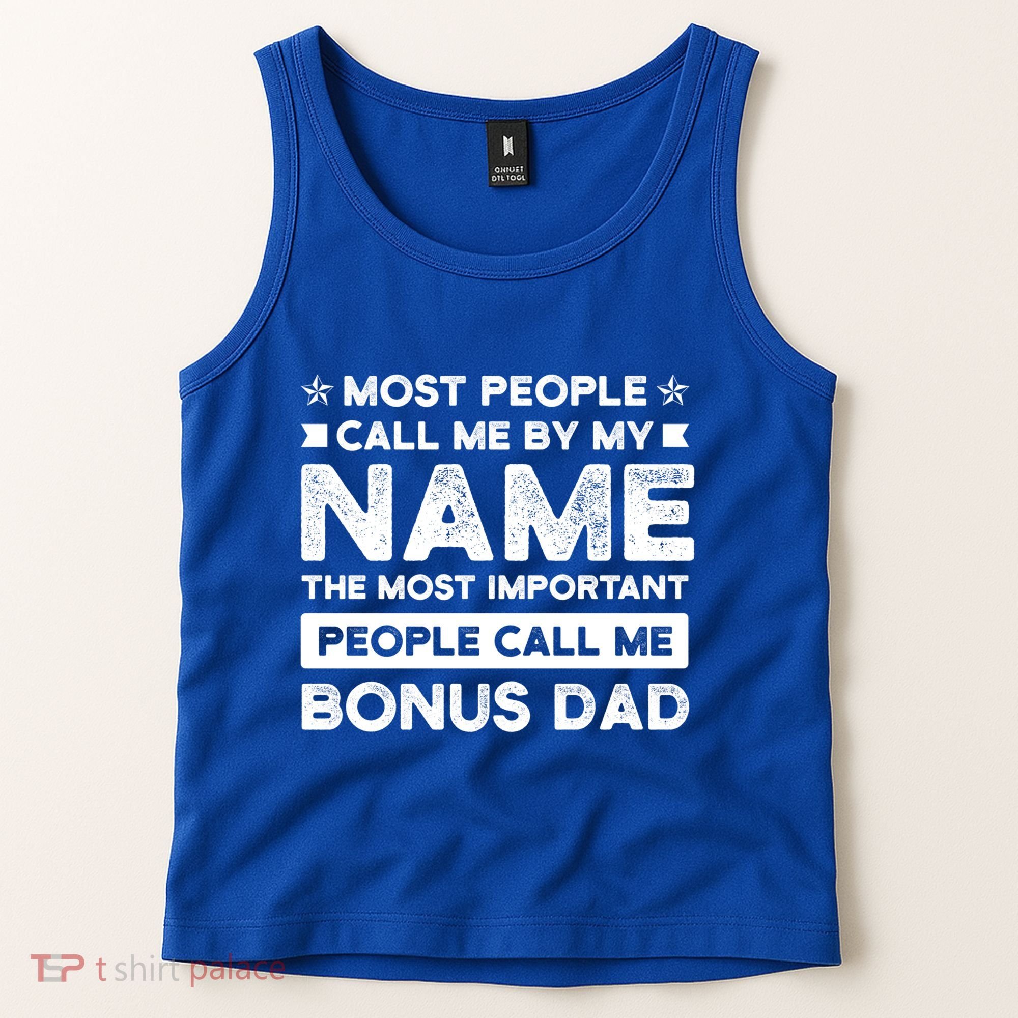Most People Call Me Bonus Dad Stepson Bonusson Stepdad Meaningful Gift Tank Top