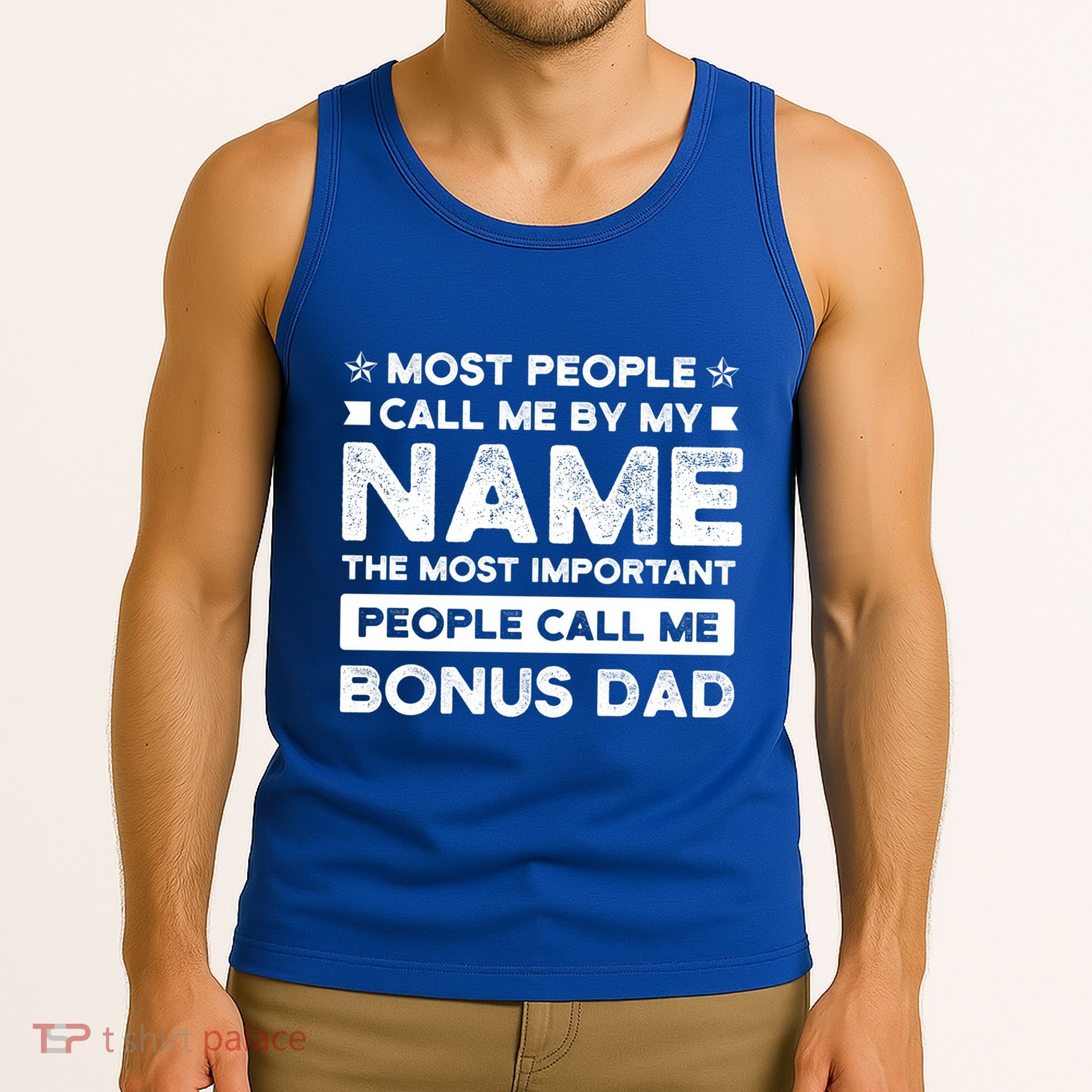 Most People Call Me Bonus Dad Stepson Bonusson Stepdad Meaningful Gift Tank Top