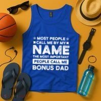 Most People Call Me Bonus Dad Stepson Bonusson Stepdad Meaningful Gift Tank Top thumb 4