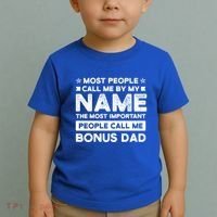 Most People Call Me Bonus Dad Stepson Bonusson Stepdad Meaningful Gift Toddler T-Shirt thumb 2
