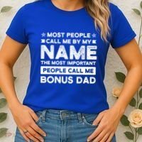 Most People Call Me Bonus Dad Stepson Bonusson Stepdad Meaningful Gift Women's T-Shirt thumb 2