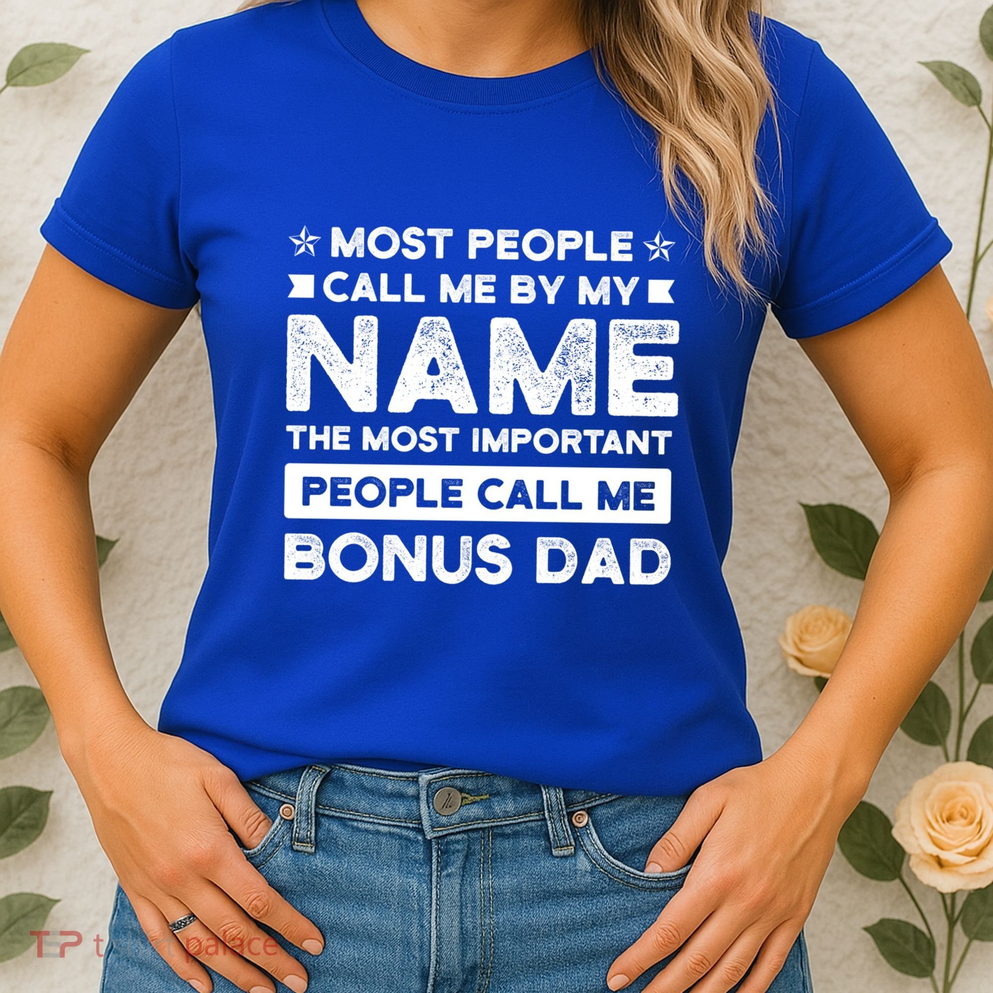 Most People Call Me Bonus Dad Stepson Bonusson Stepdad Meaningful Gift Women's T-Shirt