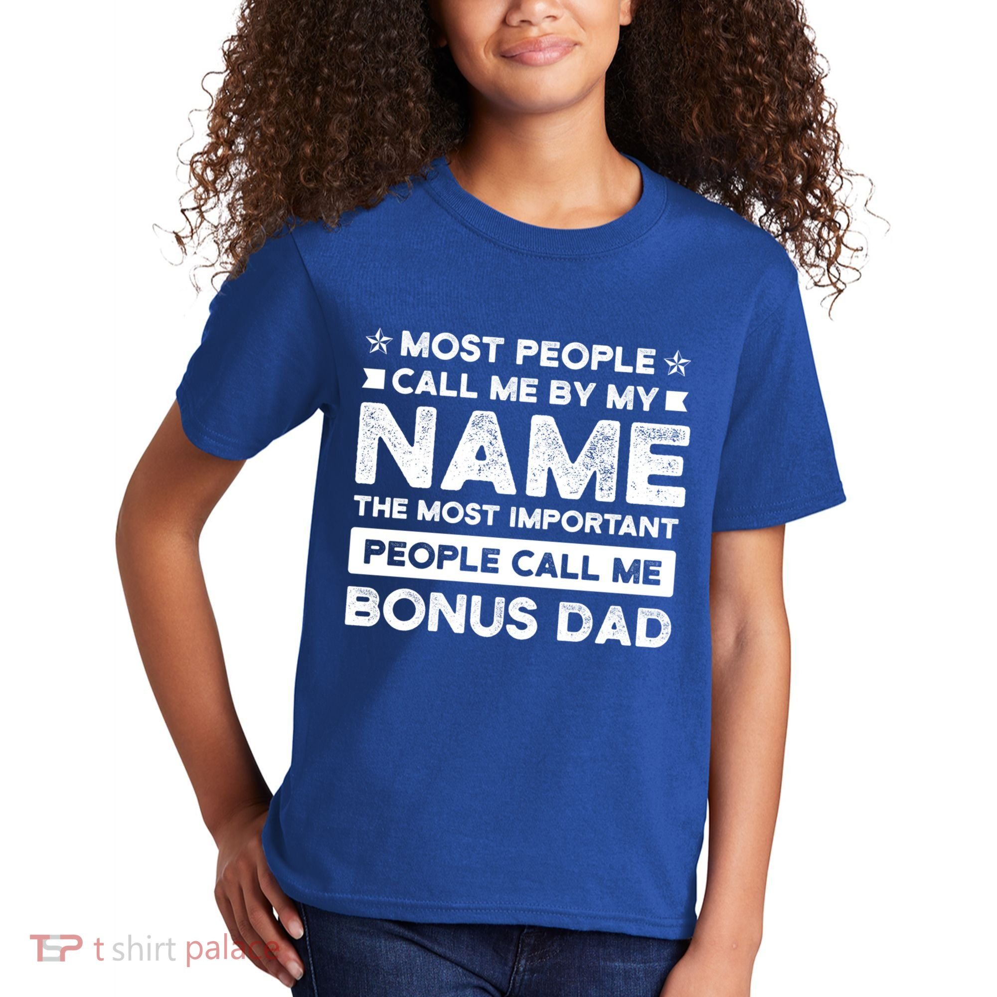 Most People Call Me Bonus Dad Stepson Bonusson Stepdad Meaningful Gift Kids T-Shirt