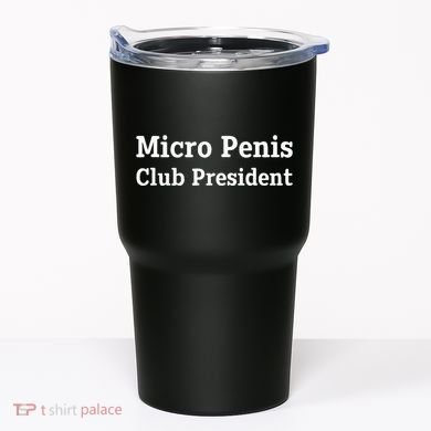 Micro Penis Club President Joke Tumbler