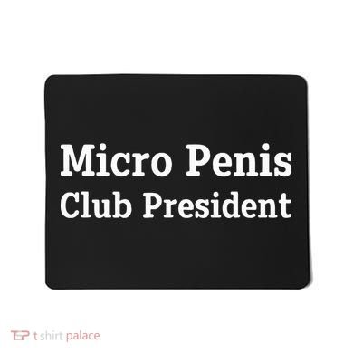 Micro Penis Club President Joke Mousepad