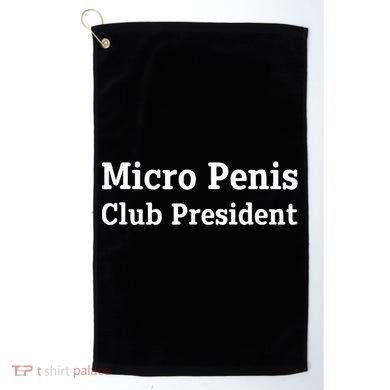 Micro Penis Club President Joke Golf Towel