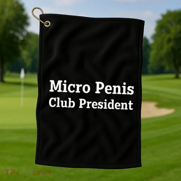 Micro Penis Club President Joke Golf Towel