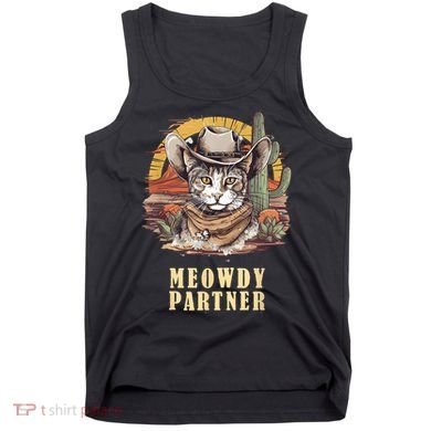 Meowdy Partner Cat Funny Howdy Meme Wild West Cowboy Hat Tank Top