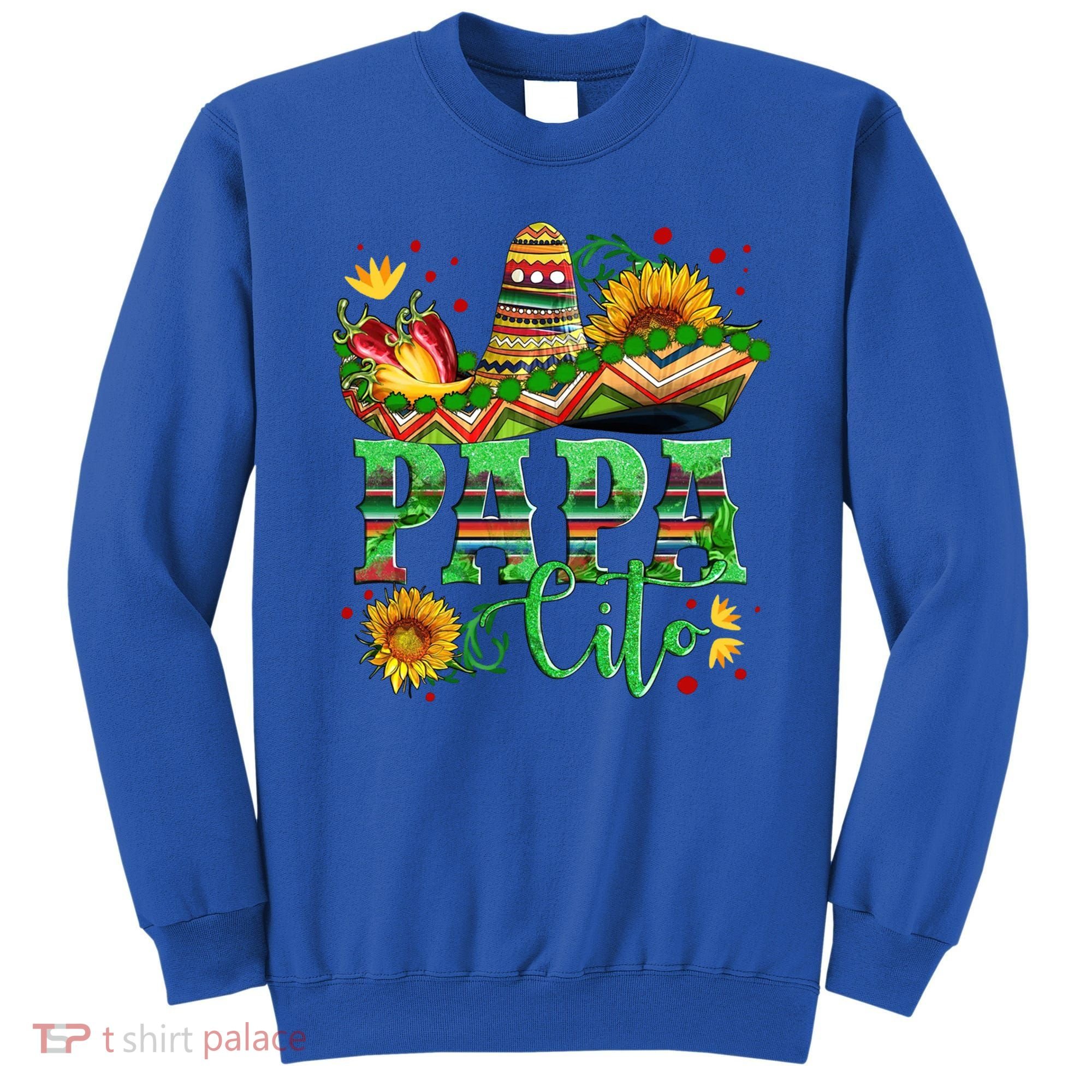 Mexican Papa Cito Flower Sunhat Cute Gift Sweatshirt