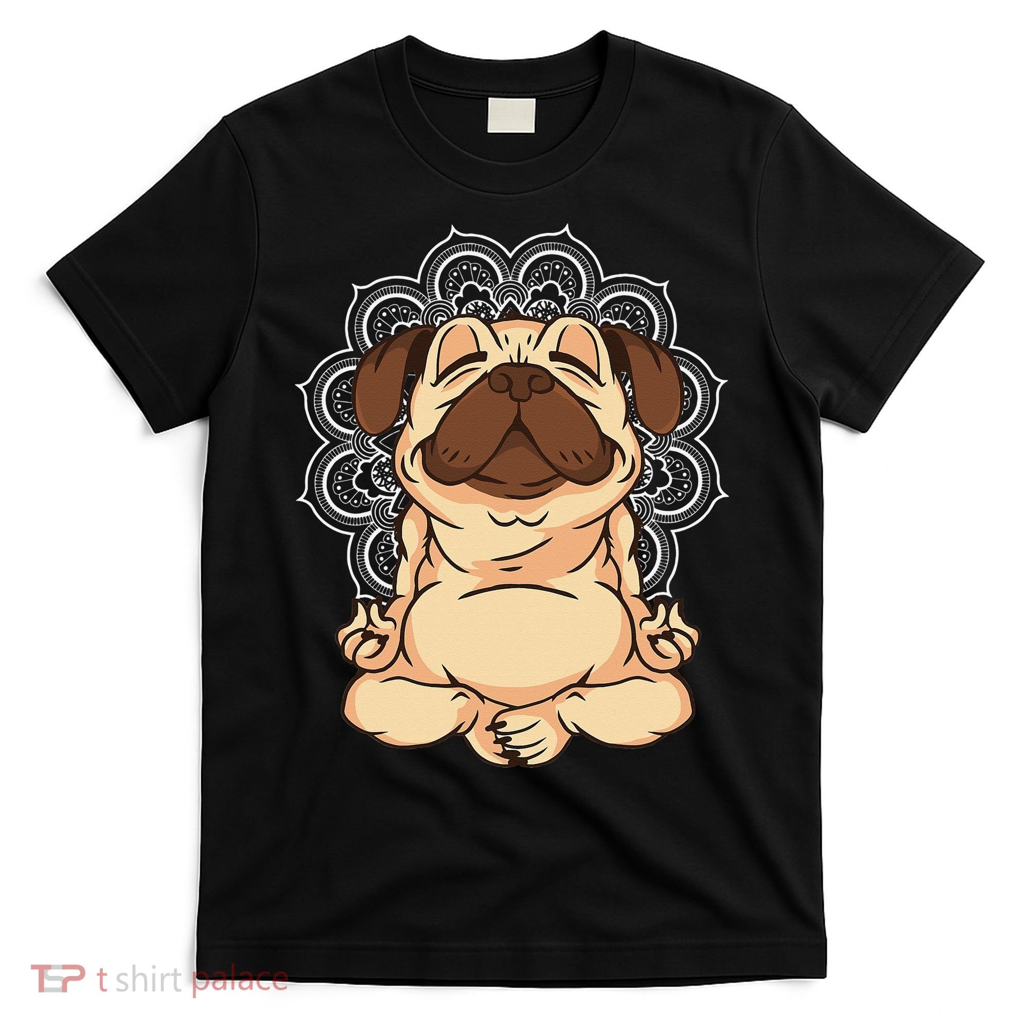 Meditation Pug Dog Buddha Zen Yoga Lover Funny Buddhist T-Shirt