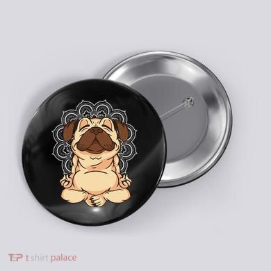 Meditation Pug Dog Buddha Zen Yoga Lover Funny Buddhist Button