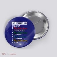 My Perfect Day Play Video Games Gaming Humor Funny Gamer Gift Button thumb 0