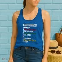 My Perfect Day Play Video Games Gaming Humor Funny Gamer Gift Women's Tank Top thumb 2