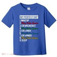 My Perfect Day Play Video Games Gaming Humor Funny Gamer Gift Toddler T-Shirt thumb 0