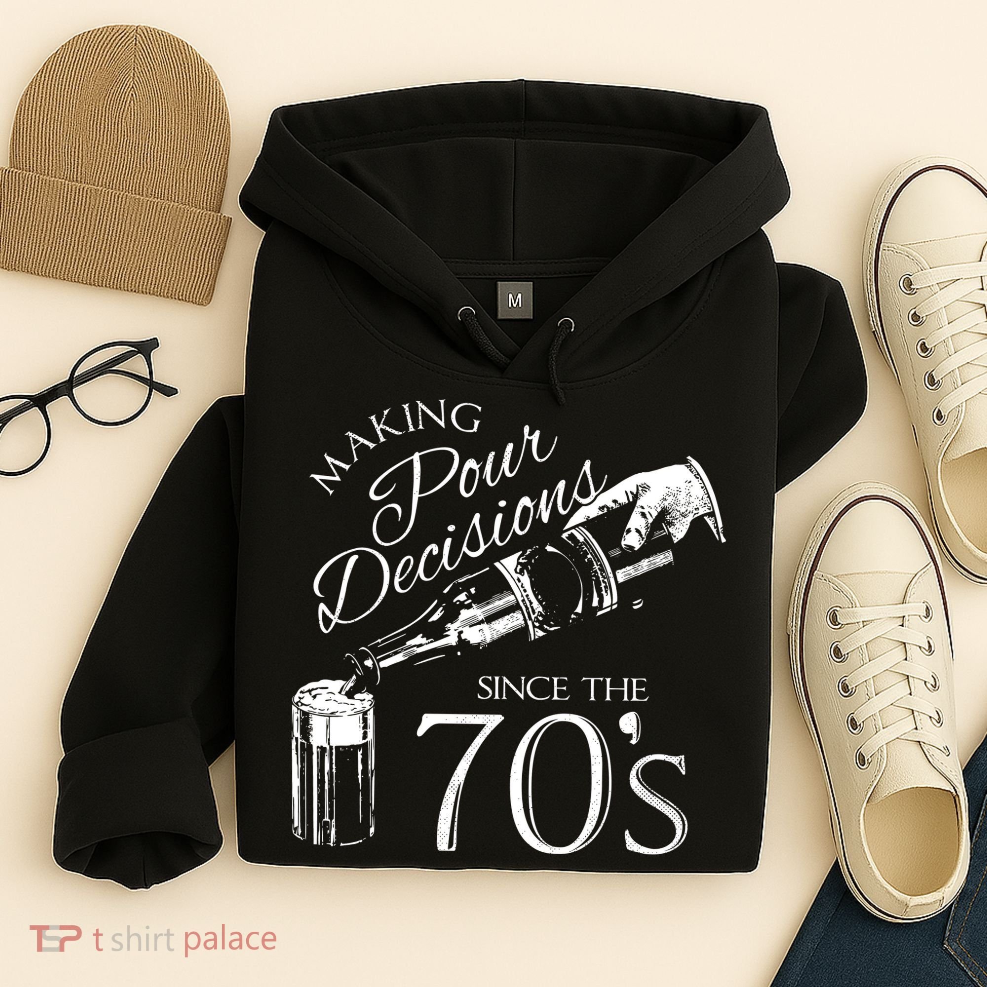 Making Pour Decisions Since The 70s Hoodie