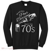 Making Pour Decisions Since The 70s Sweatshirt thumb 0