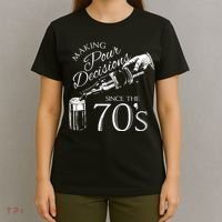 Making Pour Decisions Since The 70s T-Shirt thumb 4