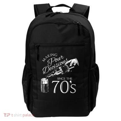 Making Pour Decisions Since The 70s Backpack