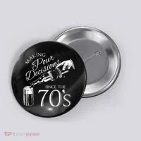 Making Pour Decisions Since The 70s Button thumb 0