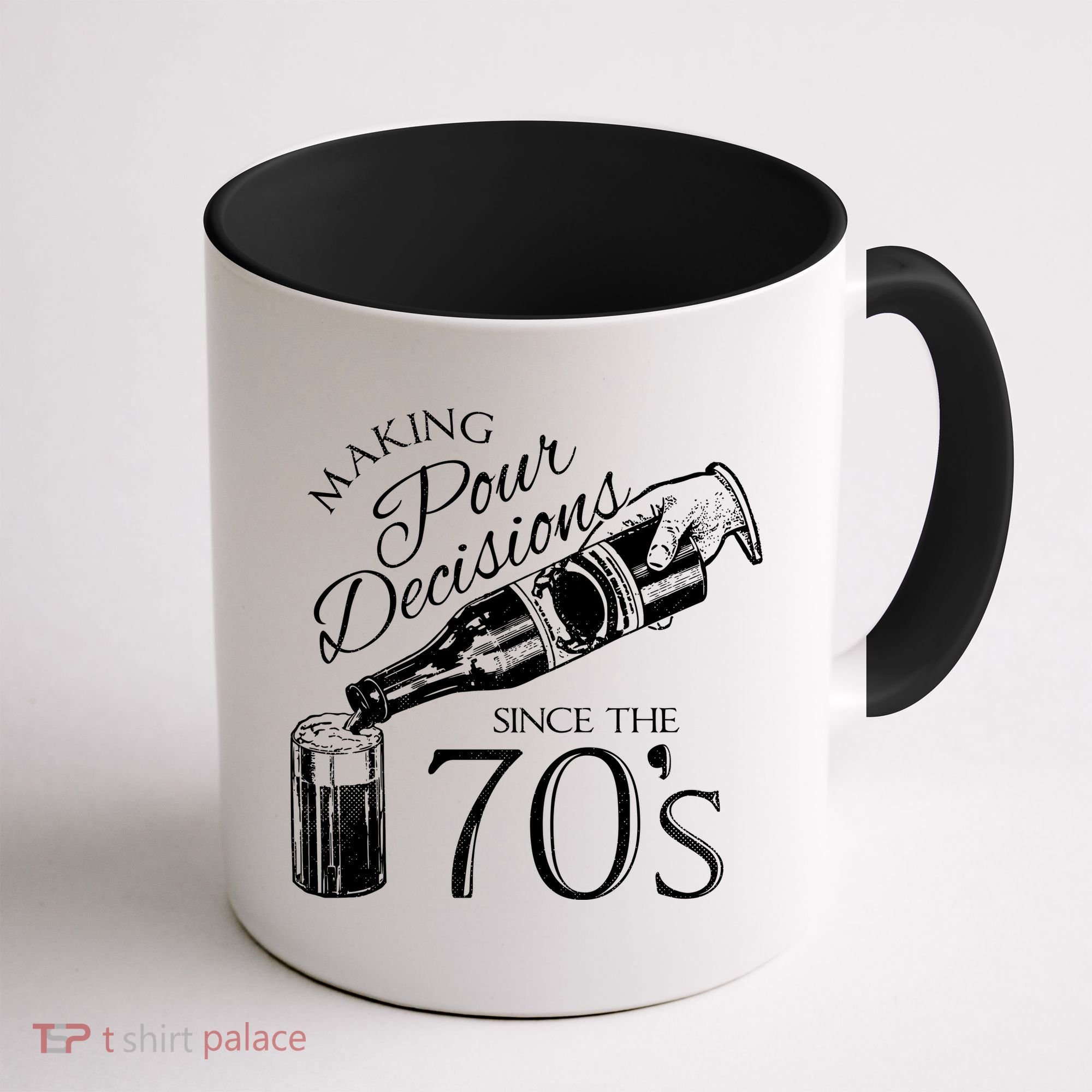 Making Pour Decisions Since The 70s Coffee Mug