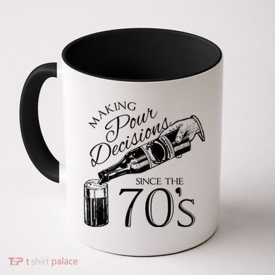 Making Pour Decisions Since The 70s Coffee Mug