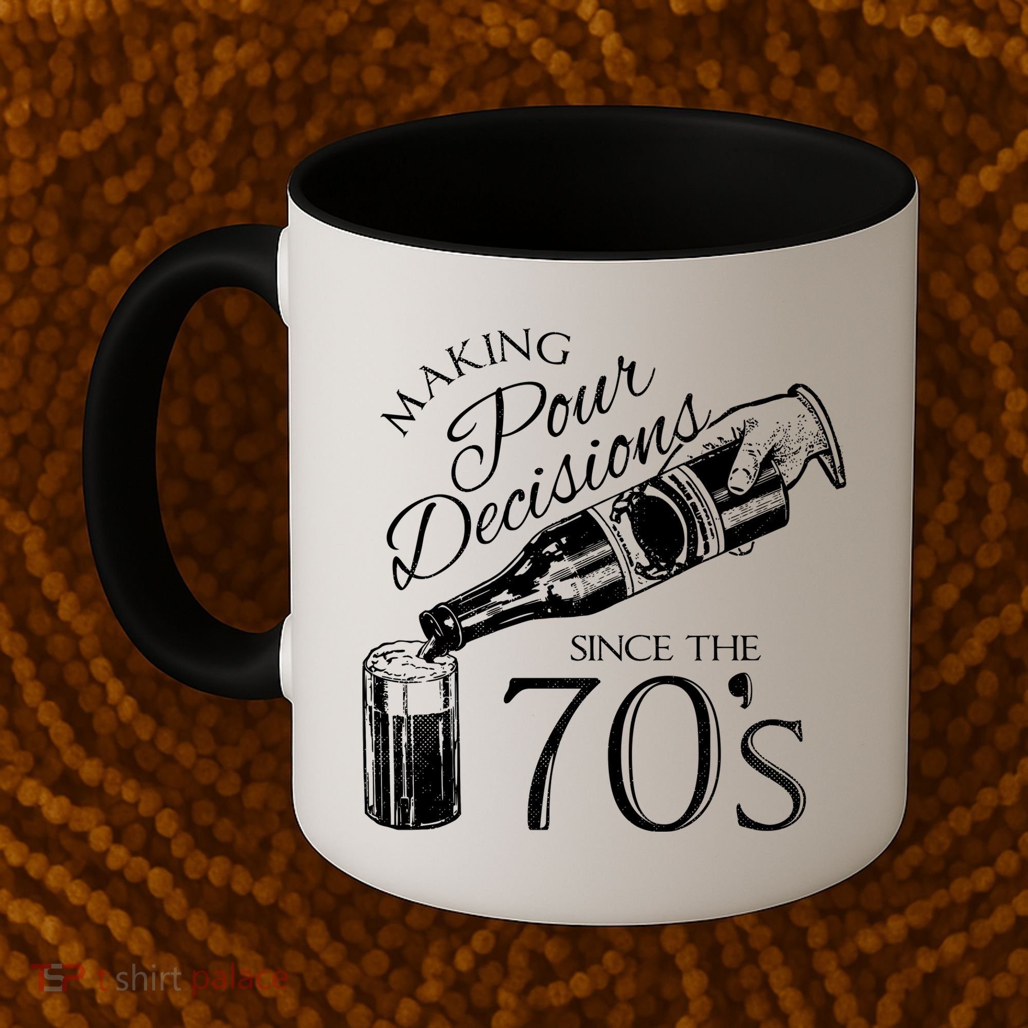 Making Pour Decisions Since The 70s Coffee Mug