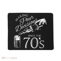 Making Pour Decisions Since The 70s Mousepad thumb 0