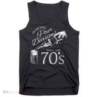 Making Pour Decisions Since The 70s Tank Top thumb 0