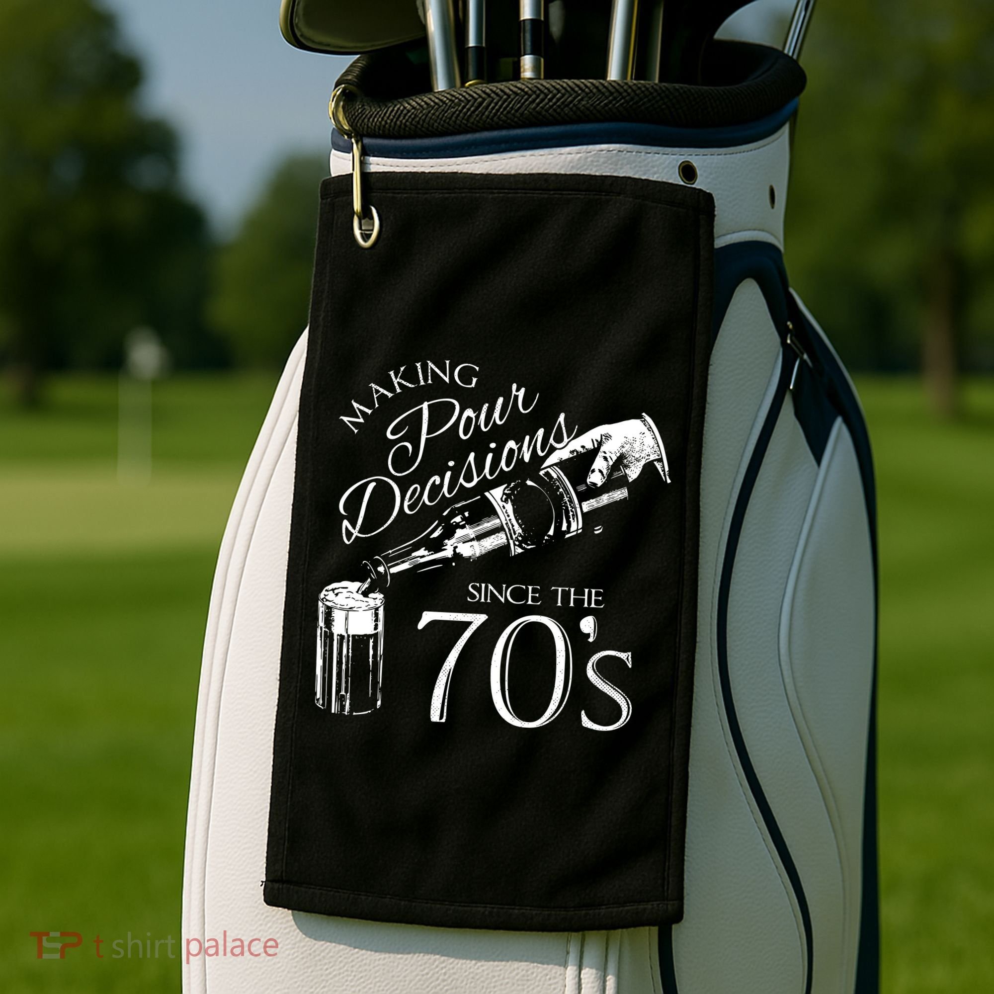 Making Pour Decisions Since The 70s Golf Towel