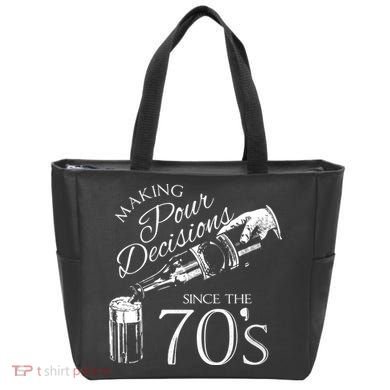 Making Pour Decisions Since The 70s Tote Bag