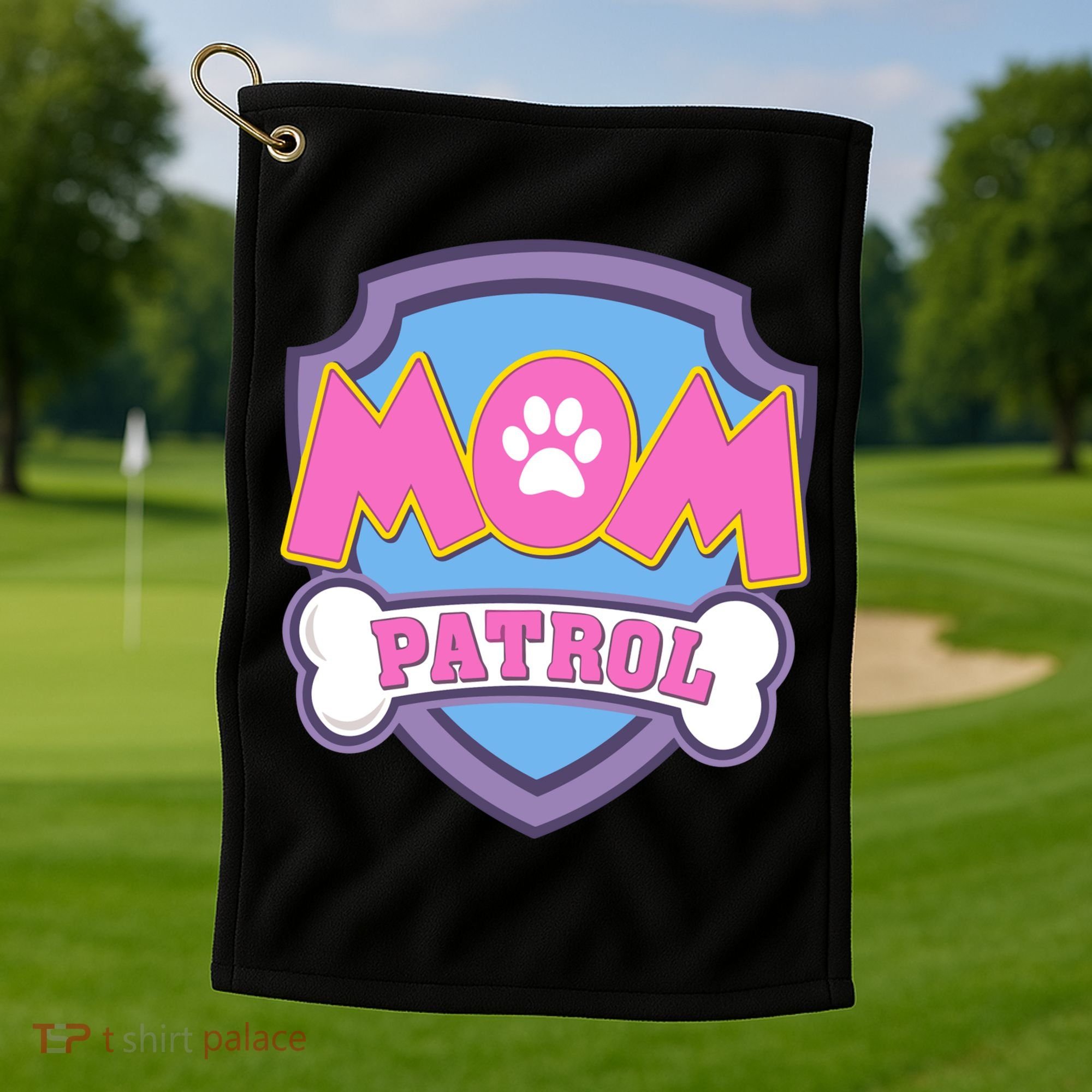 Mom Patrol Dog Mom Dad Funny Gift Birthday Party Golf Towel