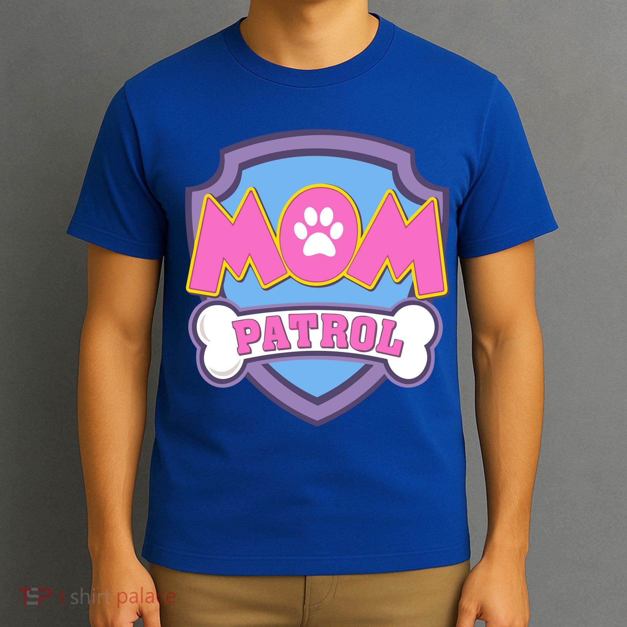 Mom Patrol Dog Mom Dad Funny Gift Birthday Party T-Shirt