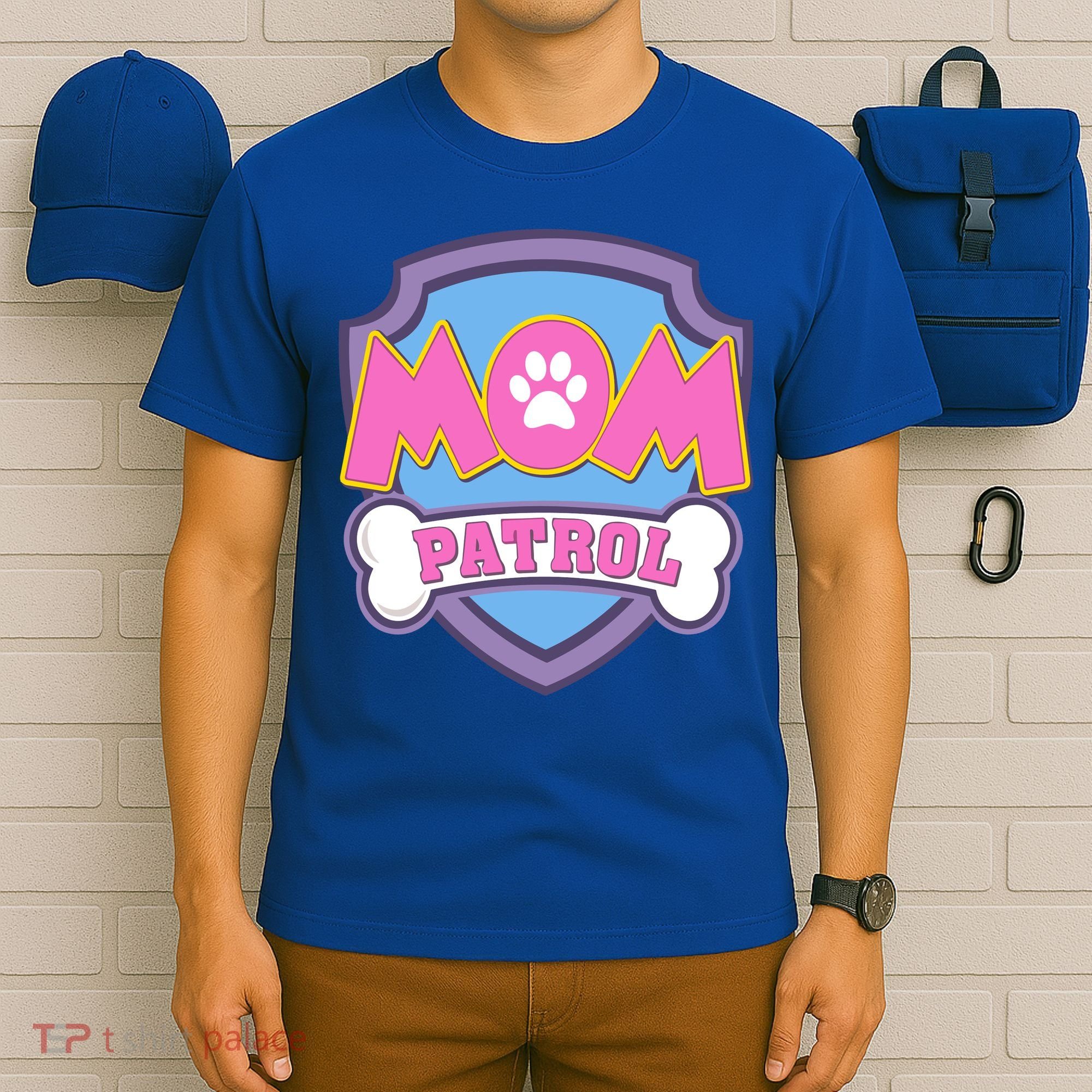 Mom Patrol Dog Mom Dad Funny Gift Birthday Party T-Shirt