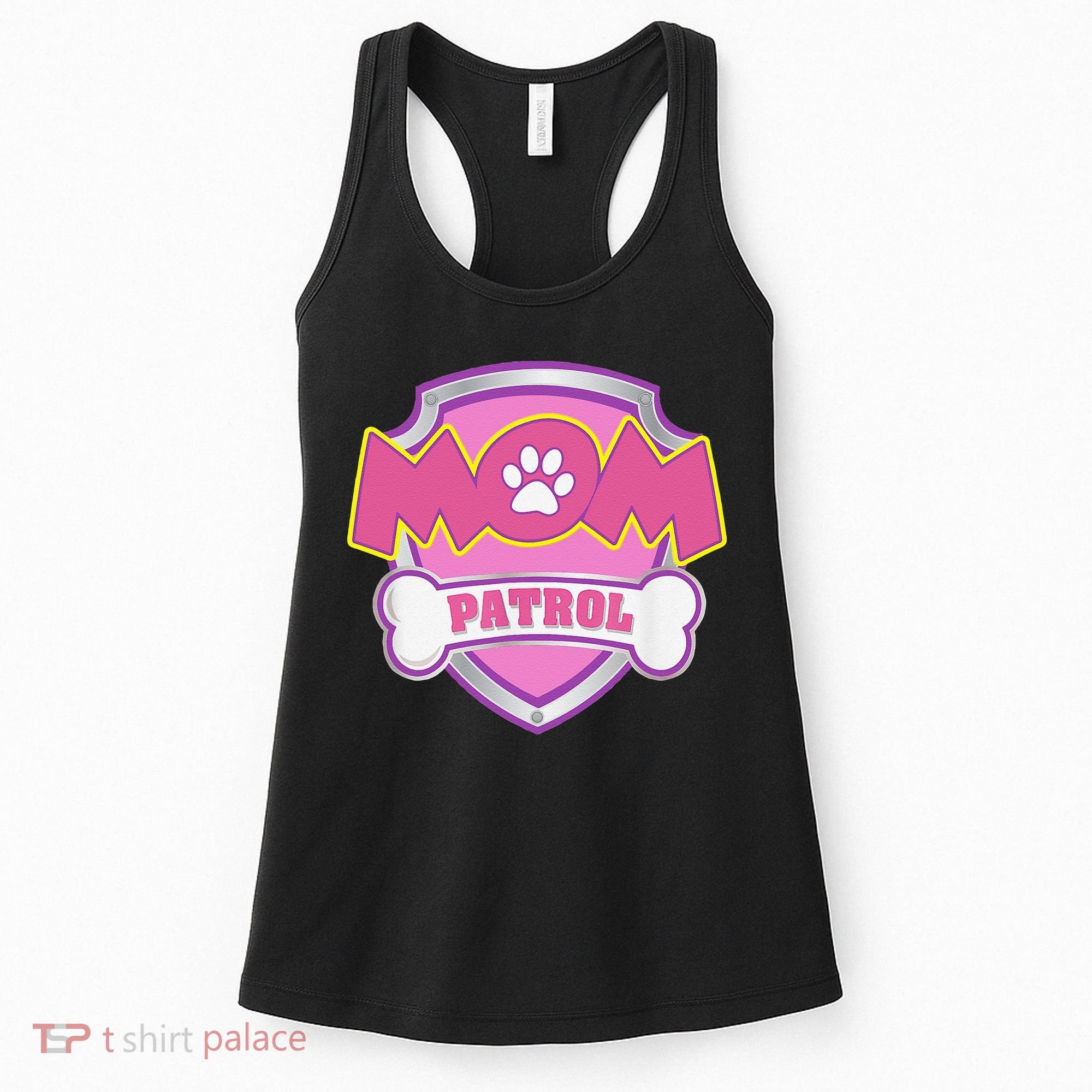 Mom Patrol Dog Mom Dad Funny Gift Birthday Party Cute Women's Tank Top