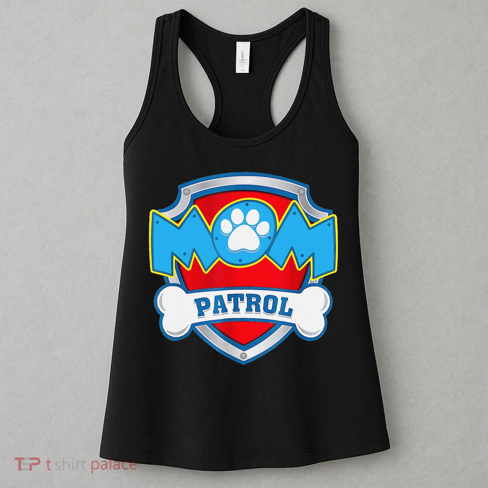 Mom Patrol Dog Mom Dad Funny Gift Birthday Party Women's Tank Top