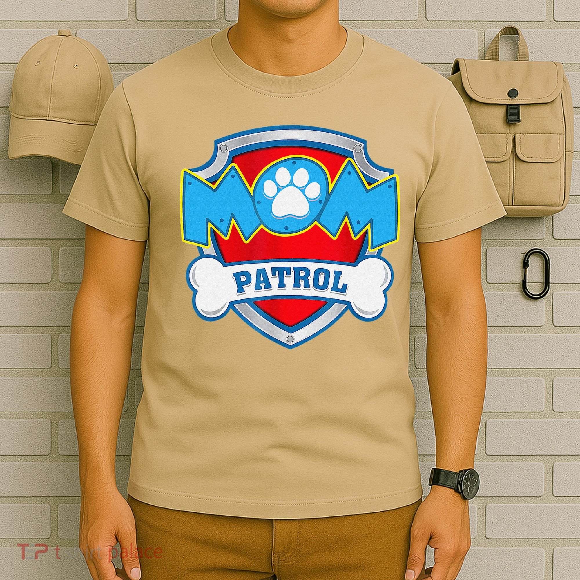 Mom Patrol Dog Mom Dad Funny Gift Birthday Party T-Shirt