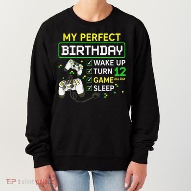 My Perfect Day Video Game 12 Year Old Gift 12th Birthday Women's Sweatshirt
