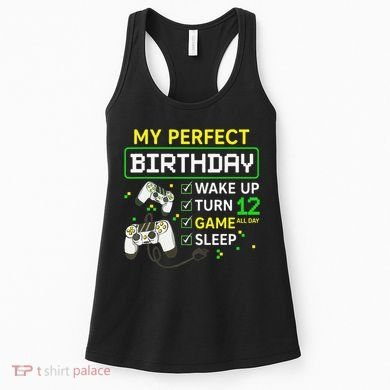 My Perfect Day Video Game 12 Year Old Gift 12th Birthday Women's Tank Top