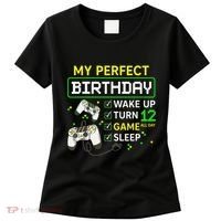 My Perfect Day Video Game 12 Year Old Gift 12th Birthday Women's T-Shirt thumb 0