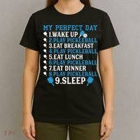My Perfect Day Play Pickleball Funny Pickleball Gift T-Shirt thumb 4