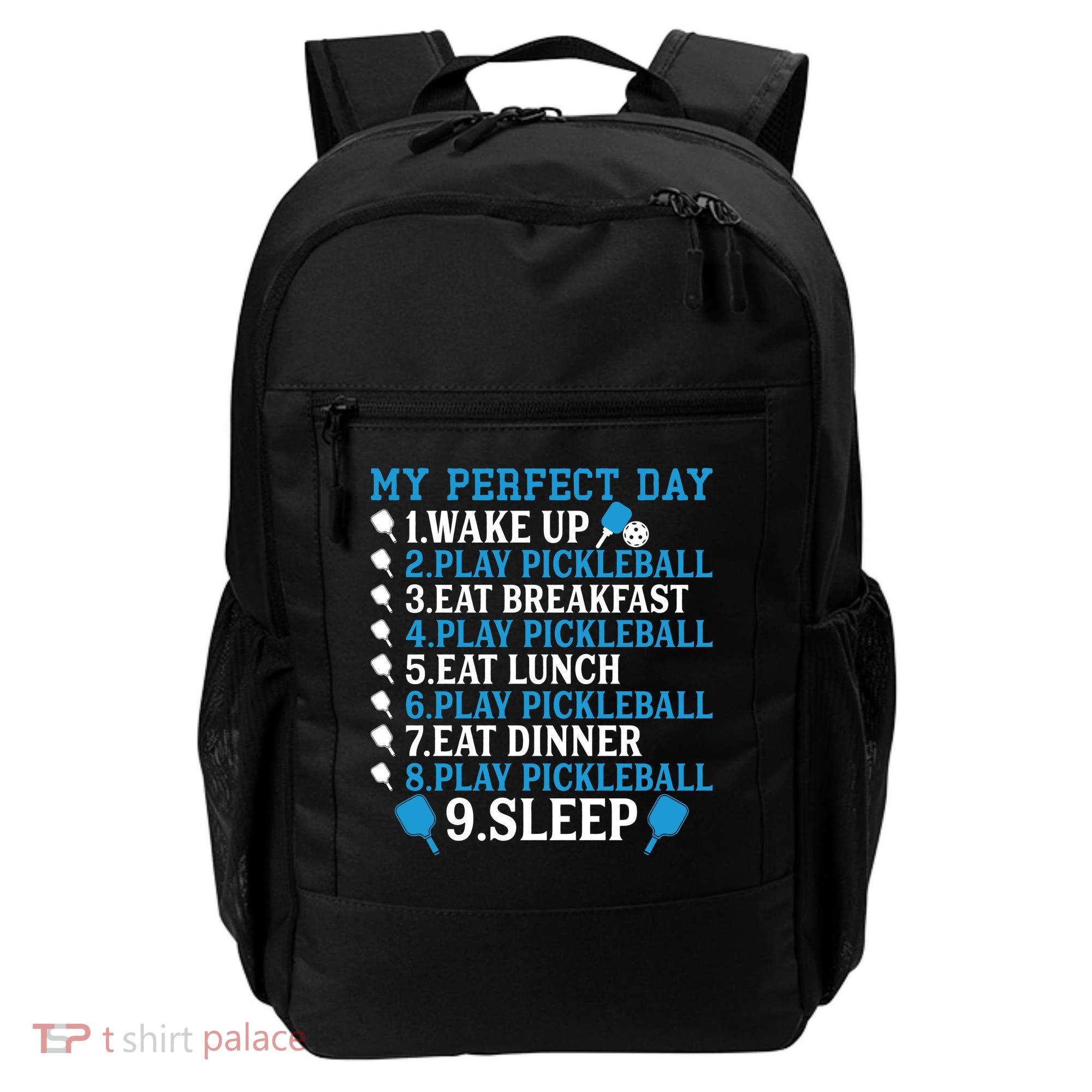 My Perfect Day Play Pickleball Funny Pickleball Gift Backpack