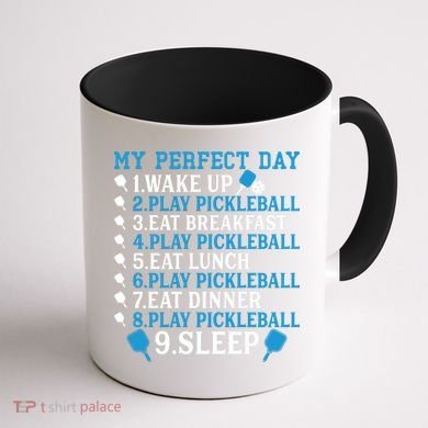 My Perfect Day Play Pickleball Funny Pickleball Gift Coffee Mug back