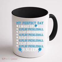 My Perfect Day Play Pickleball Funny Pickleball Gift Coffee Mug thumb 1