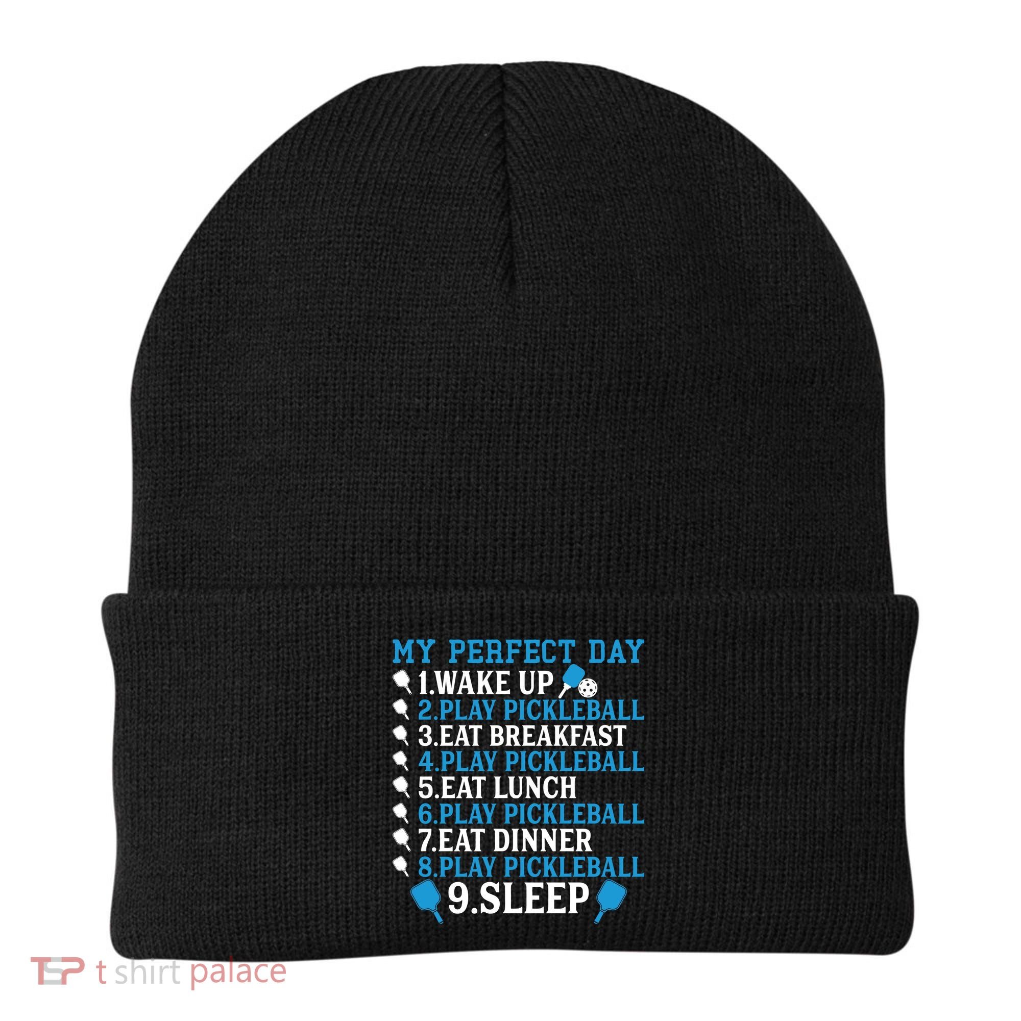 My Perfect Day Play Pickleball Funny Pickleball Gift Beanie