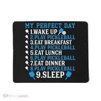 My Perfect Day Play Pickleball Funny Pickleball Gift Mousepad thumb 0