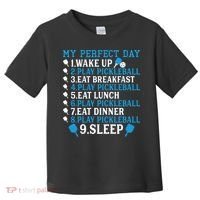 My Perfect Day Play Pickleball Funny Pickleball Gift Toddler T-Shirt thumb 0