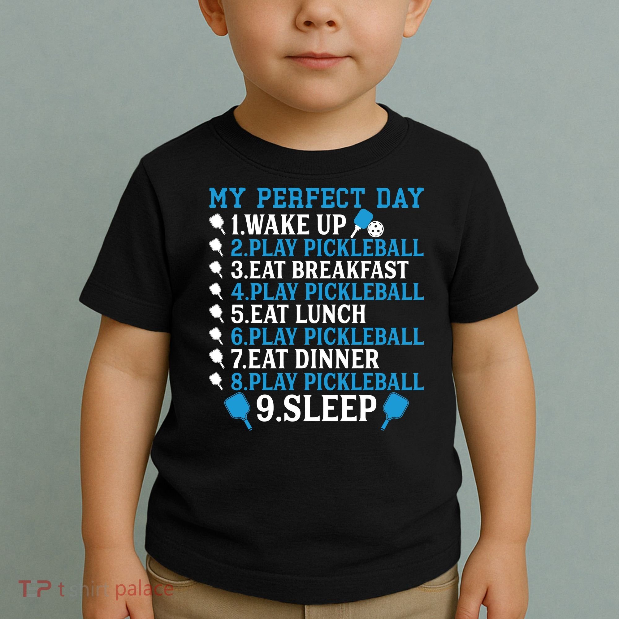 My Perfect Day Play Pickleball Funny Pickleball Gift Toddler T-Shirt