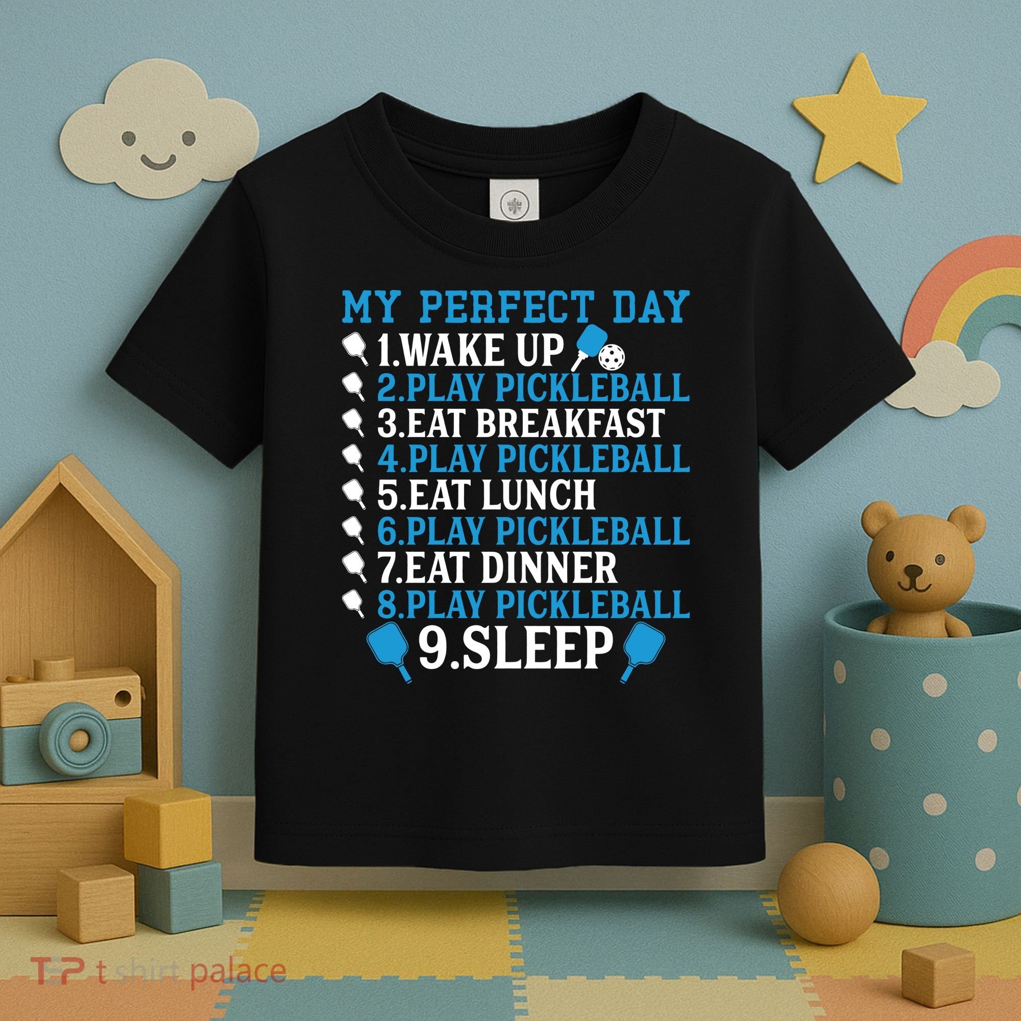 My Perfect Day Play Pickleball Funny Pickleball Gift Toddler T-Shirt