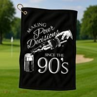 Making Pour Decisions Since The 90s Golf Towel thumb 1