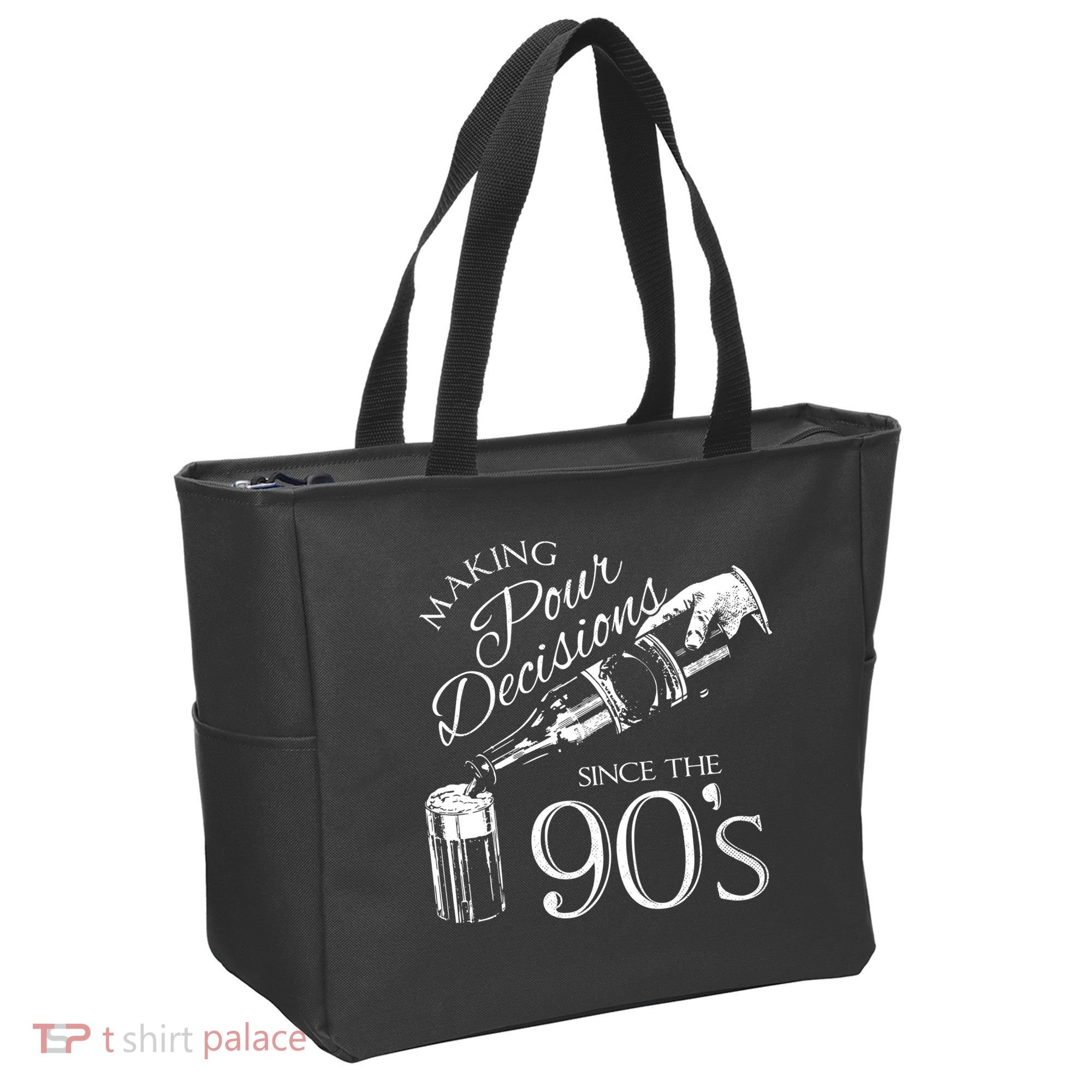 Making Pour Decisions Since The 90s Tote Bag